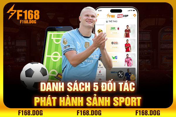 Danh sách 5 đối tác phát hành sảnh Sport