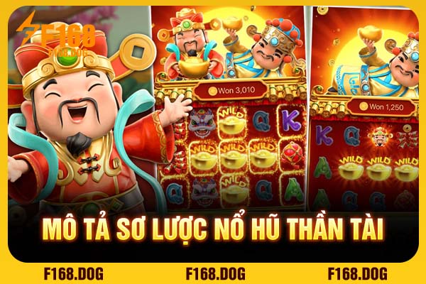 Mô tả sơ lược nổ hũ Thần Tài