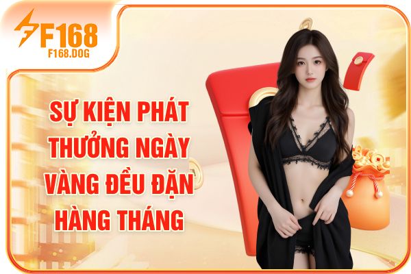 Sự kiện phát thưởng ngày vàng đều đặn hàng tháng