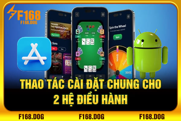 Thao tác cài đặt chung cho 2 hệ điều hành