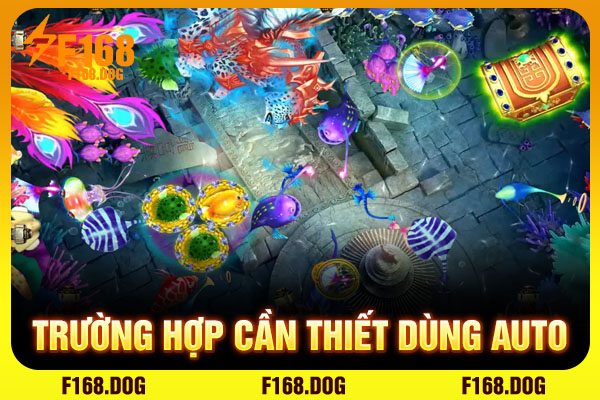 Trường hợp cần thiết dùng auto
