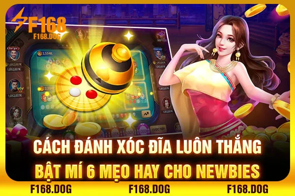 Cách Đánh Xóc Đĩa Luôn Thắng | Bật Mí 6 Mẹo Hay Cho Newbies