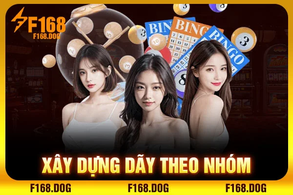 Xây dựng dãy theo nhóm